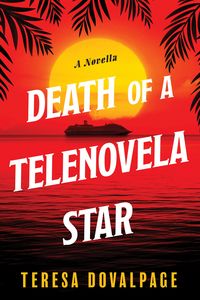 Produktbild: Death of a Telenovela Star (A Novella)