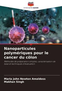 Produktbild: Nanoparticules polym&eacute;riques pour le cancer du c&ocirc;lon