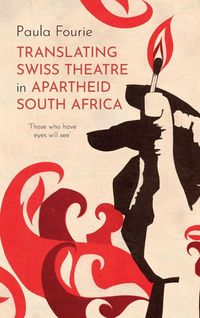 Produktbild: Translating Swiss Theatre in Apartheid South Africa