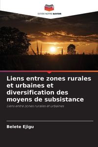Produktbild: Liens entre zones rurales et urbaines et diversification des moyens de subsistance