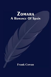 Produktbild: Zomara. A Romance Of Spain