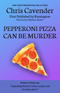 Produktbild: Pepperoni Pizza Can Be Murder (The Pizza Mysteries, #2)
