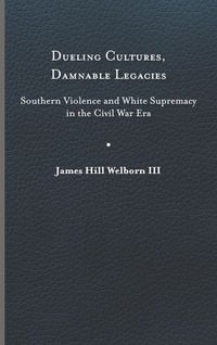 Produktbild: Dueling Cultures, Damnable Legacies