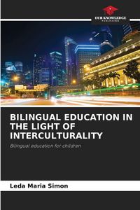 Produktbild: Bilingual Education in The Light Of Interculturality