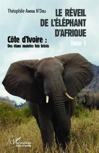 Produktbild: Le r&eacute;veil de l'&eacute;l&eacute;phant d'Afrique (Tome 1)