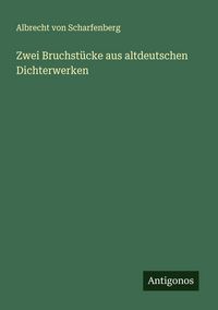 Produktbild: Zwei Bruchst&uuml;cke aus altdeutschen Dichterwerken