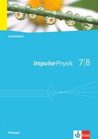 Produktbild: Impulse Physik - Ausgabe f&uuml;r Th&uuml;ringen. Arbeitsheft 7./8. Klasse