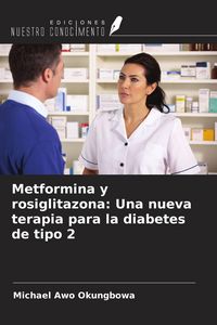Produktbild: Metformina y rosiglitazona: Una nueva terapia para la diabetes de tipo 2