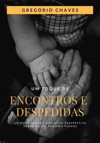 Produktbild: Um Toque De Encontros E Despedidas