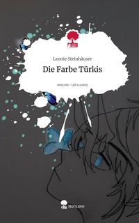 Produktbild: Die Farbe T&uuml;rkis. Life is a Story - story.one