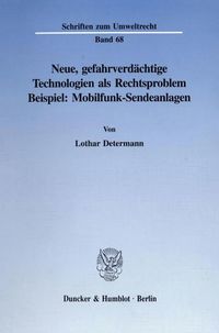 Produktbild: Neue, gefahrverd&auml;chtige Technologien als Rechtsproblem.