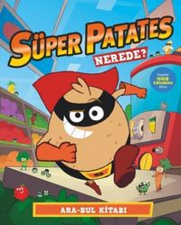 Produktbild: S&uuml;per Patates Nerede Ara-Bul Kitabi