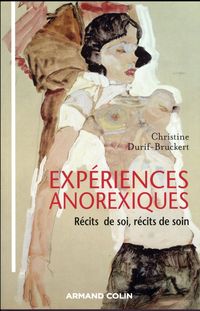 Produktbild: Exp&eacute;riences anorexiques : r&eacute;cits de soi, r&eacute;cits de soin