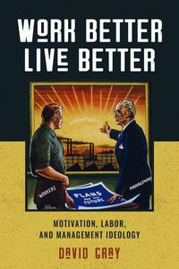 Produktbild: Gray, D: Work Better, Live Better