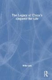 Produktbild: The Legacy of China's Emperor for Life