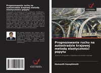 Produktbild: Prognozowanie ruchu na autostradzie krajowej metod&iquest; elastyczno&iquest;ci popytu