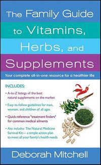 Produktbild: The Family Guide to Vitamins, Herbs, and Supplements