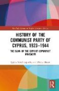Produktbild: History of the Communist Party of Cyprus, 1923-1944