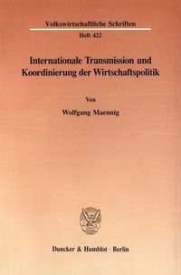 Produktbild: Internationale Transmission und Koordinierung der Wirtschaftspolitik.