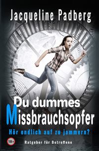 Produktbild: Du dummes Missbrauchsopfer