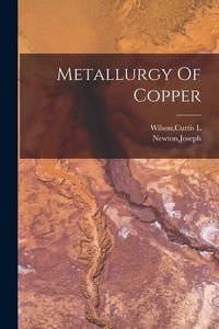 Produktbild: Metallurgy Of Copper