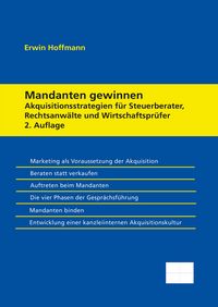 Produktbild: Mandanten gewinnen - Akquisitionsstrategien f&uuml;r Steuerberater, Rechtsanw&auml;lte und Wirtschaftspr&uuml;fer