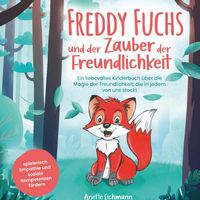 Produktbild: Freddy Fuchs und der Zauber der Freundlichkeit