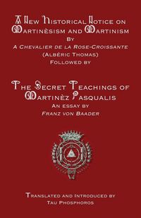 Produktbild: A New Historical Notice on Martin&egrave;sism and Martinism