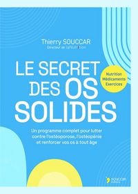 Produktbild: Le secret des os solides : nutrition, m&eacute;dicaments, exercices