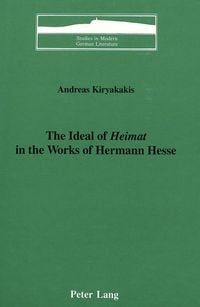 Produktbild: The Ideal of 'Heimat' in the Works of Hermann Hesse