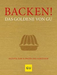 Bild vom Artikel Backen! Das Goldene von GU vom Autor Adriane Andreas
