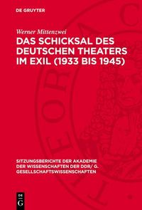 Produktbild: Das Schicksal des deutschen Theaters im Exil (1933 bis 1945)