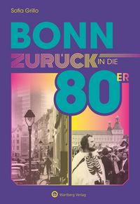 Produktbild: Bonn - Zur&uuml;ck in die 80er