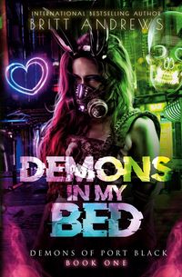 Produktbild: Demons In My Bed (Demons of Port Black Book 1)