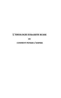 Produktbild: L'ideologie Eurasiste Russe Ou Comment Penser L'empire