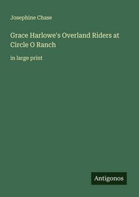 Produktbild: Grace Harlowe's Overland Riders at Circle O Ranch