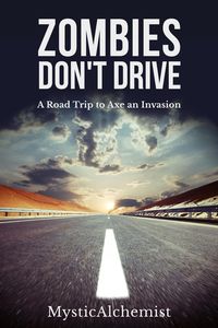 Produktbild: Zombies Don't Drive : A Road Trip to Axe an Invasion