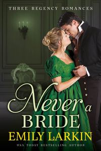 Produktbild: Never A Bride: Three Regency Romances