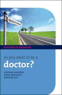 Produktbild: So You Want to Be a Doctor?: The Ultimate Guide to Getting Into Medical School