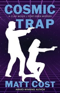 Produktbild: Cosmic Trap (A Clay Wolfe / Port Essex Mystery, #4)