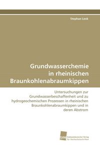 Produktbild: Grundwasserchemie in rheinischen Braunkohlenabraumkippen