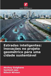 Produktbild: Estradas inteligentes: Inova&ccedil;&otilde;es no projeto geom&eacute;trico para uma cidade sustent&aacute;vel