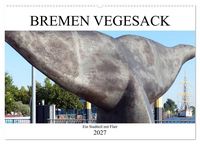 Produktbild: Bremen Vegesack - Ein Stadtteil mit Flair (Wandkalender 2027 DIN A2 quer), CALVENDO Monatskalender