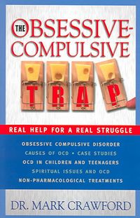 Produktbild: The Obsessive Compulsive Trap: Real Help for a Real Struggle