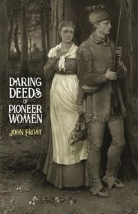 Produktbild: Daring Deeds Of Pioneer Women