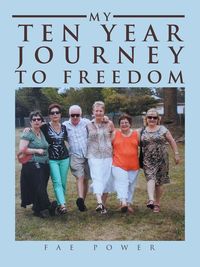 Produktbild: My Ten Year Journey to Freedom