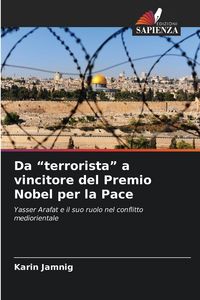 Produktbild: Da "terrorista" a vincitore del Premio Nobel per la Pace