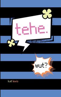 Produktbild: Tehe. wut?