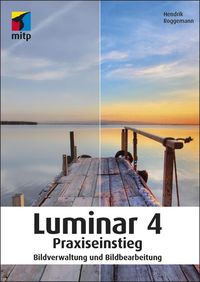 Bild vom Artikel Luminar 4 Praxiseinstieg vom Autor Hendrik Roggemann