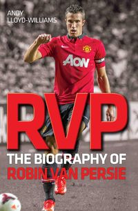 Produktbild: RVP - The Biography of Robin Van Persie